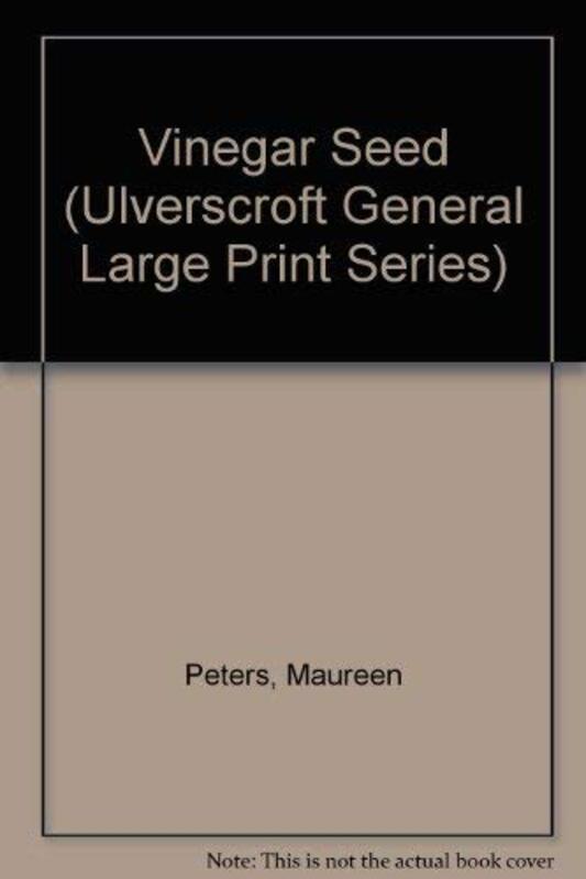 Book cover for "The Vinegar Seed" by Maureen Peters