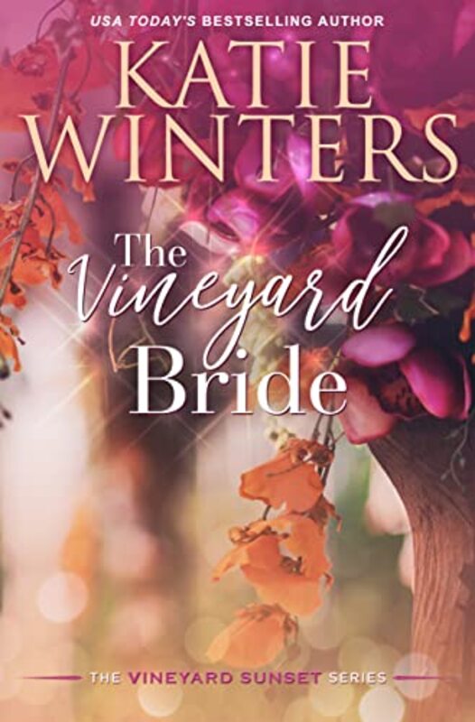 Book cover for "The Vineyard Bride" by Katie Winters