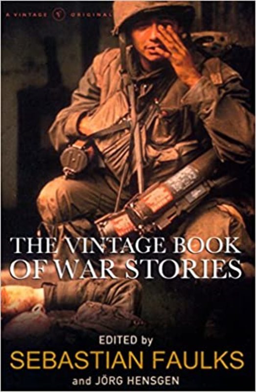 Book cover for "The Vintage Book Of War Stories" by Sebastian Faulks