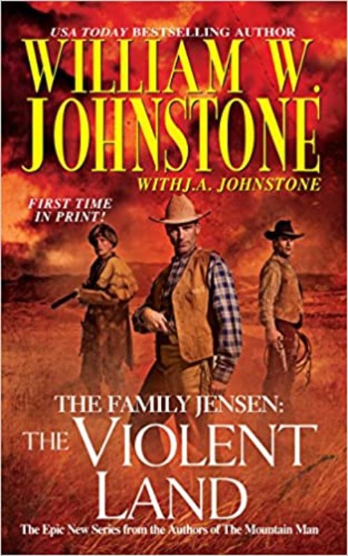 Book cover for "The Violent Land" by J A Johnstone