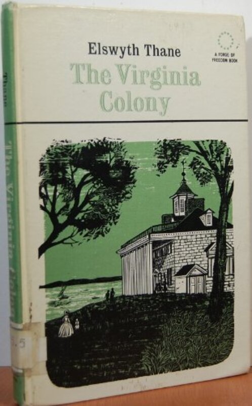Book cover for "The Virginia Colony" by Elswyth Thane
