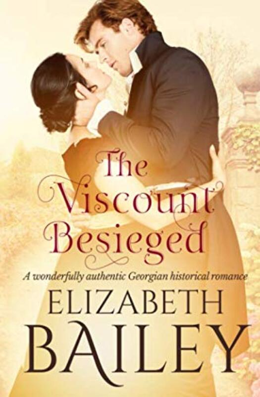 Book cover for "The Viscount Besieged" by Elizabeth Bailey