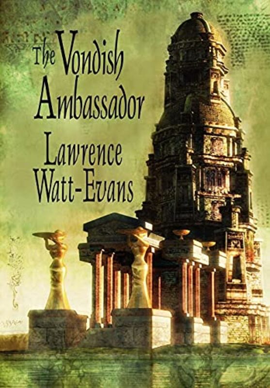 Book cover for "The Vondish Ambassador" by Lawrence Watt-Evans