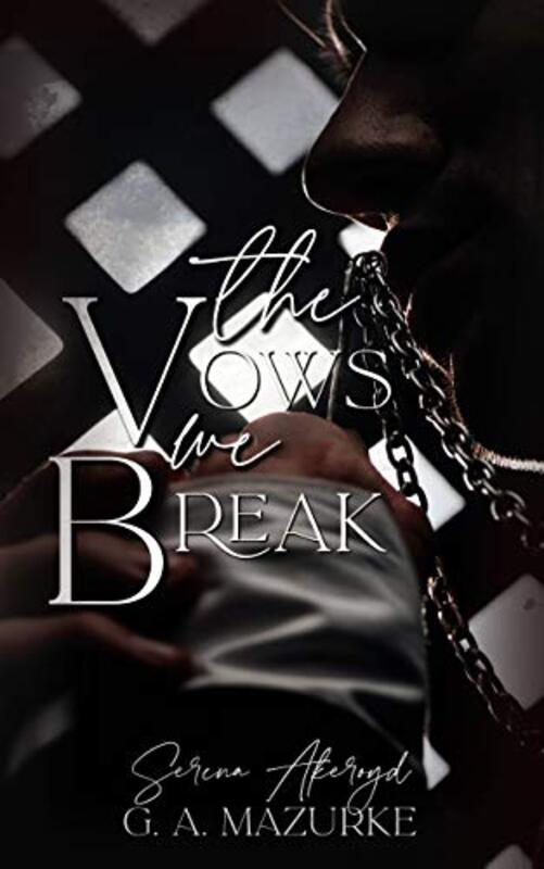 Book cover for "The Vows We Break" by Serena Akeroyd