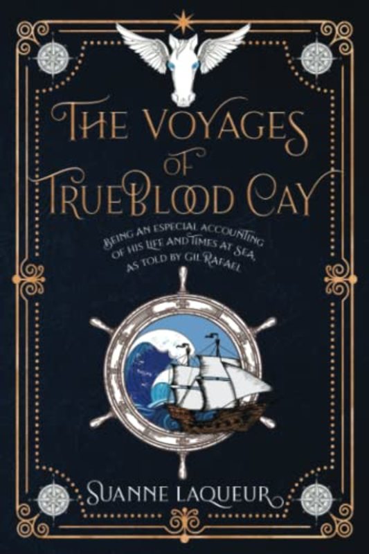 Book cover for "The Voyages of Trueblood Cay" by Suanne Laqueur