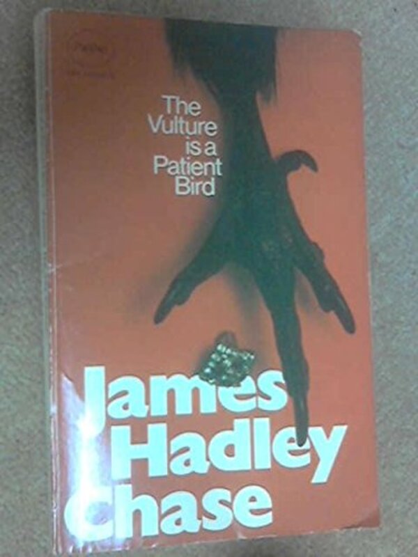 Book cover for "The Vulture is a Patient Bird" by James Hadley Chase