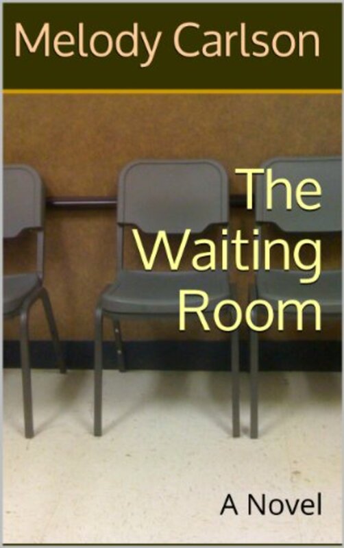 Book cover for "The Waiting Room" by Melody Carlson