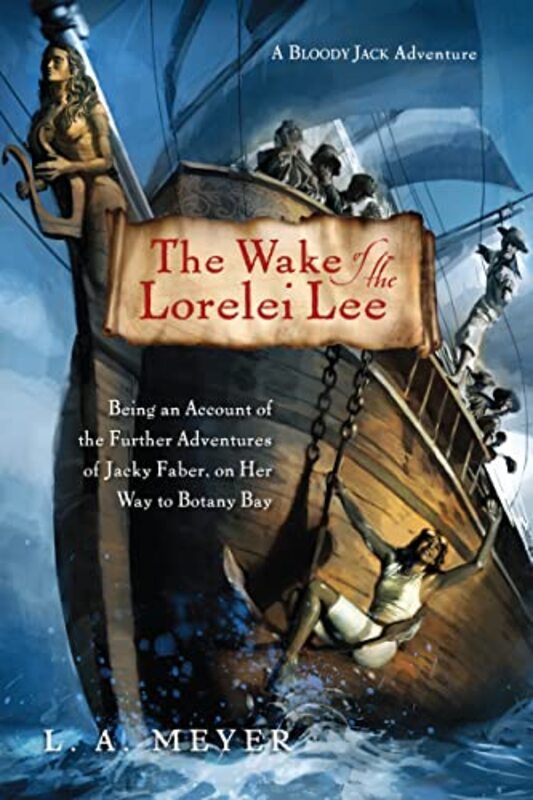 Book cover for "The Wake of the Lorelei Lee" by LA Meyer