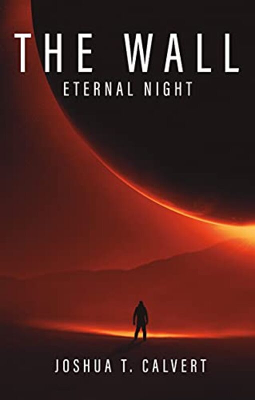 Book cover for "The Wall" by Joshua T Calvert