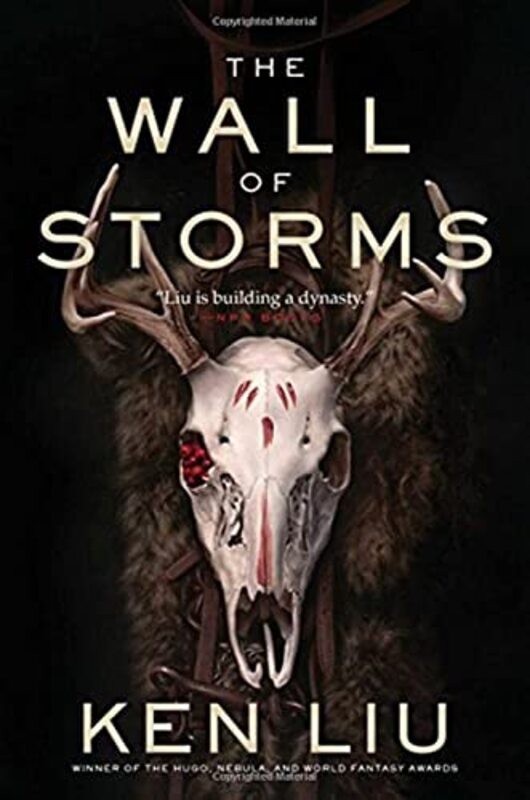Book cover for "The Wall of Storms" by Ken Liu