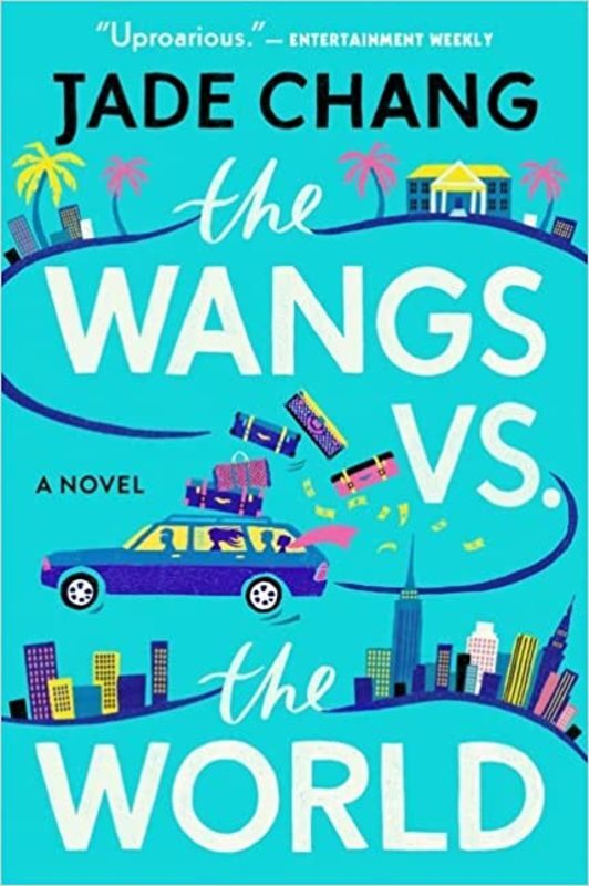 Book cover for "The Wangs Vs. The World" by Jade Chang