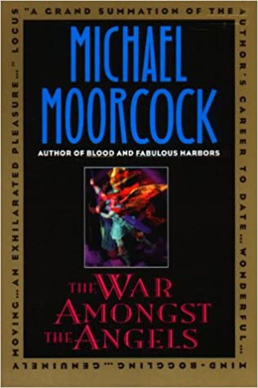 Book cover for "The War Amongst the Angels" by Michael Moorcock
