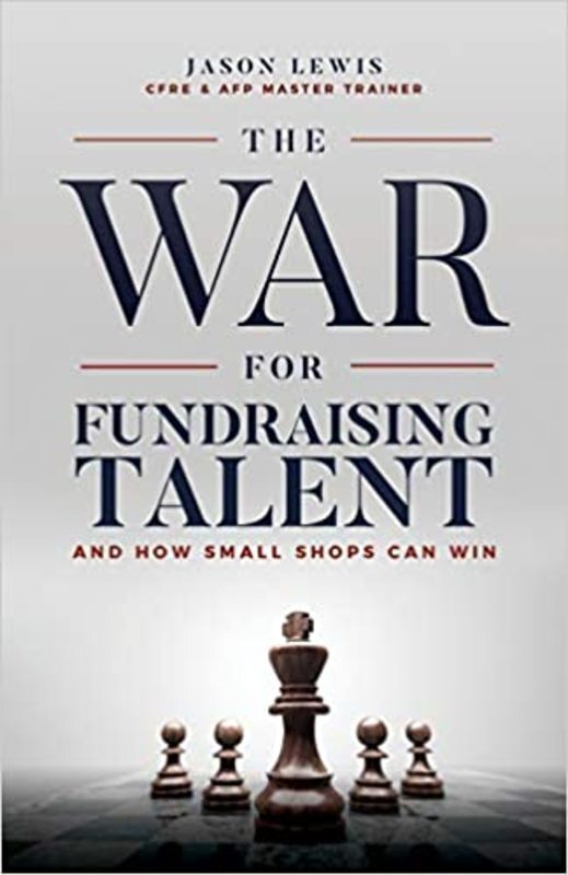 Book cover for "The War for Fundraising Talent" by Jason Lewis