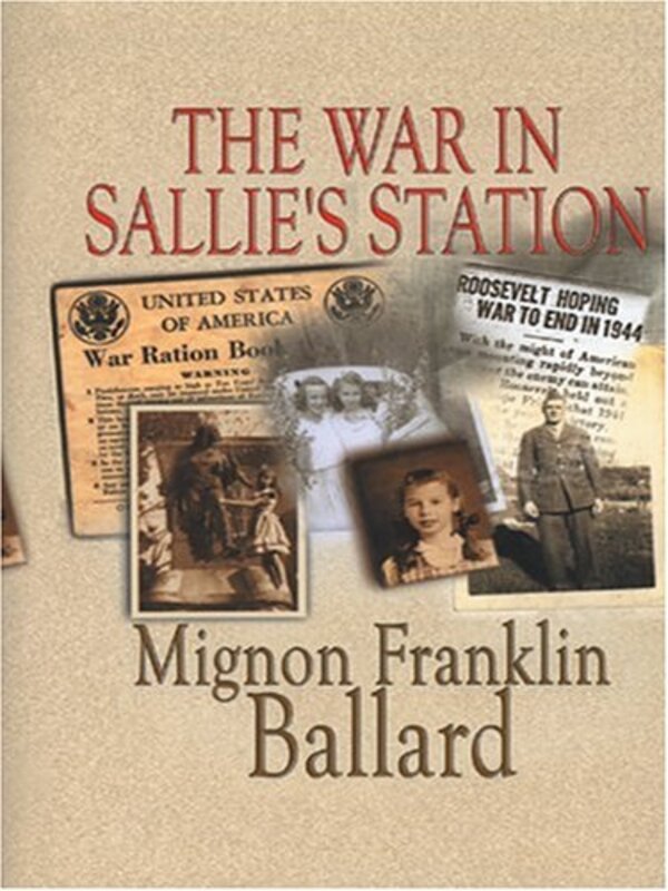 Book cover for "The War in Sallie's Station" by Mignon F Ballard