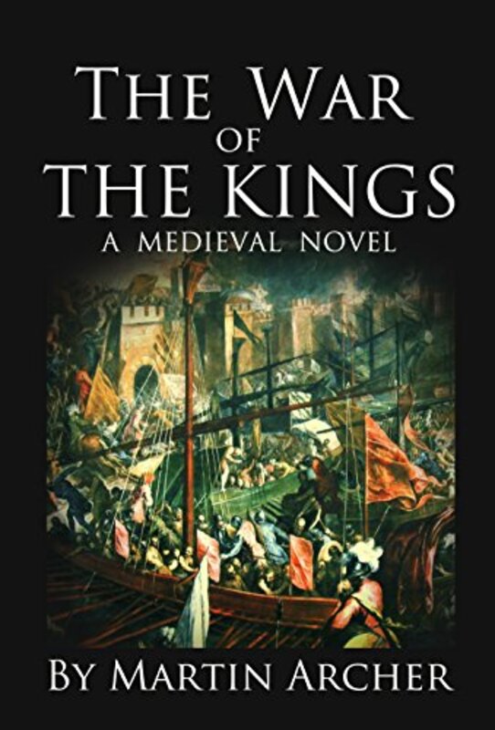 Book cover for "The War of The Kings" by Martin Archer