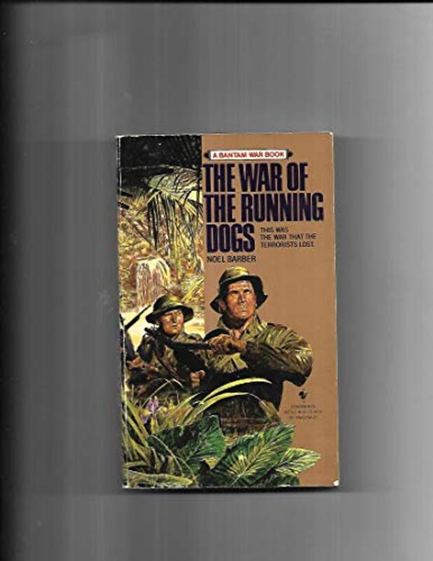 Book cover for "The War of the Running Dogs" by Noel Barber