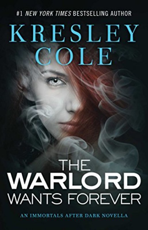 Book cover for "The Warlord Wants Forever" by Kresley Cole