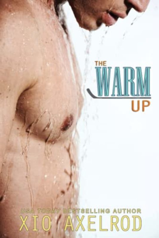 Book cover for "The Warm Up" by Xio Axelrod