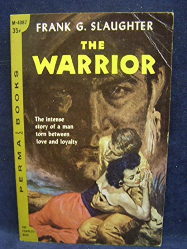 Book cover for "The Warrior" by Frank G Slaughter