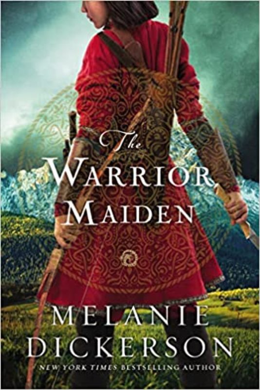 Book cover for "The Warrior Maiden" by Melanie Dickerson