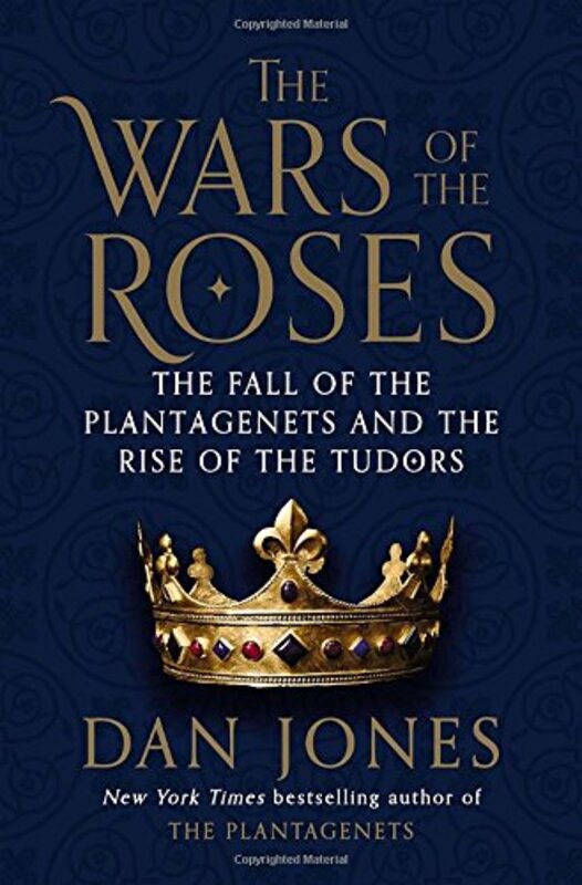 Book cover for "The Wars of the Roses / The Hollow Crown" by Dan Jones