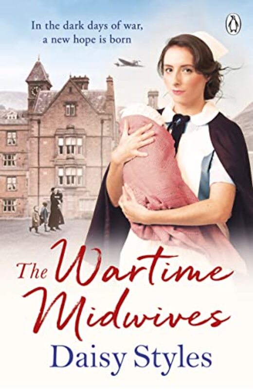 Book cover for "The Wartime Midwives" by Daisy Styles