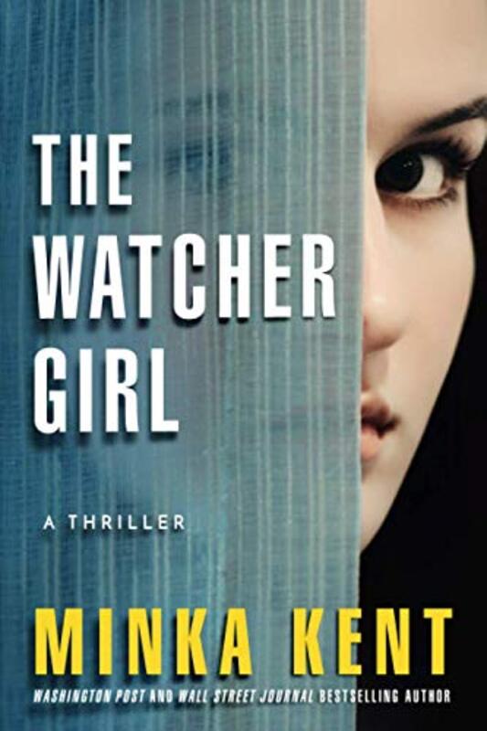 Book cover for "The Watcher Girl" by Minka Kent