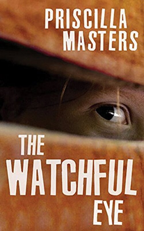 Book cover for "The Watchful Eye" by Priscilla Masters