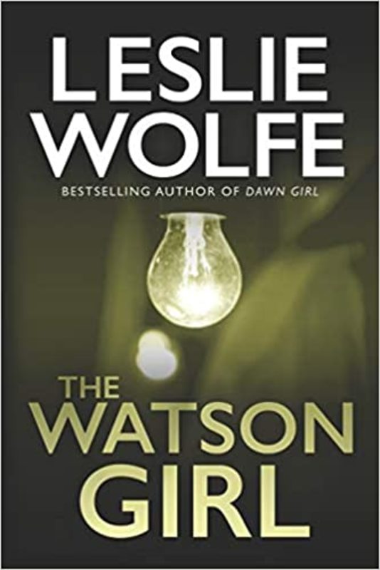 Book cover for "The Watson Girl" by Leslie Wolfe