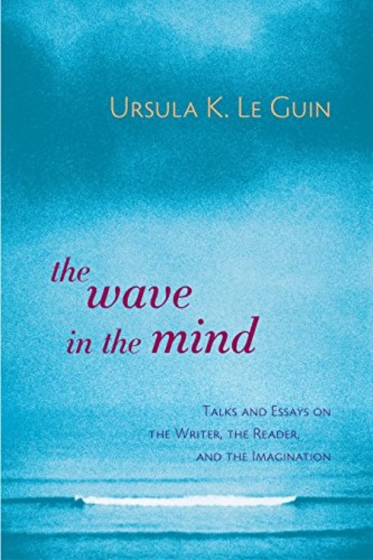 Book cover for "The Wave in the Mind" by Ursula K Le Guin