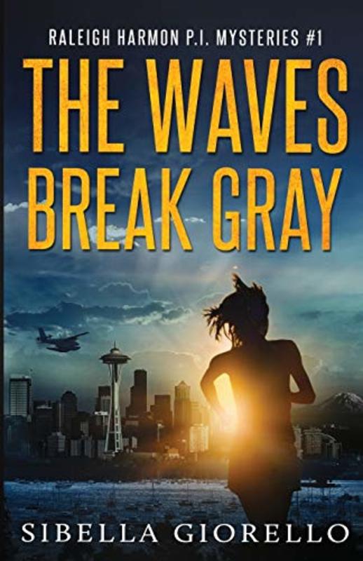 Book cover for "The Waves Break Gray" by Sibella Giorello