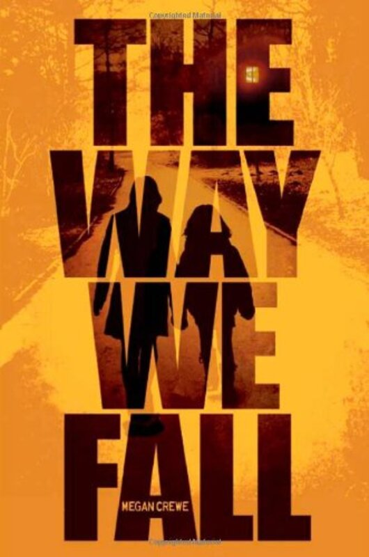 Book cover for "The Way We Fall" by Megan Crewe