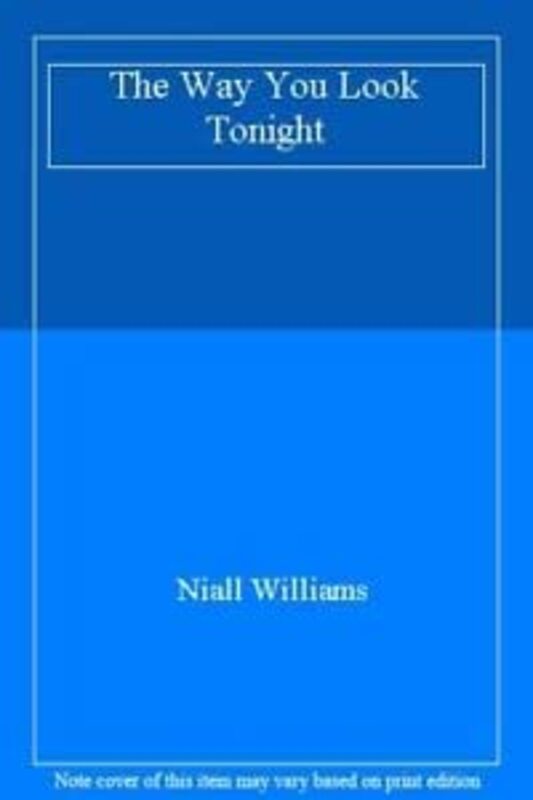 Book cover for "The Way You Look Tonight" by Niall Williams