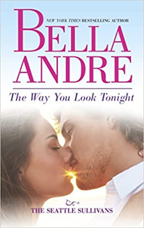 Book cover for "The Way You Look Tonight" by Bella Andre
