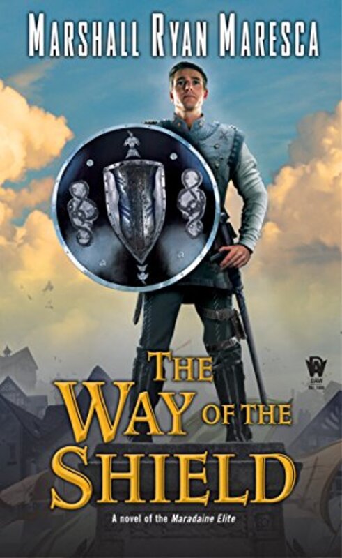 Book cover for "The Way of the Shield" by Marshall Ryan Maresca