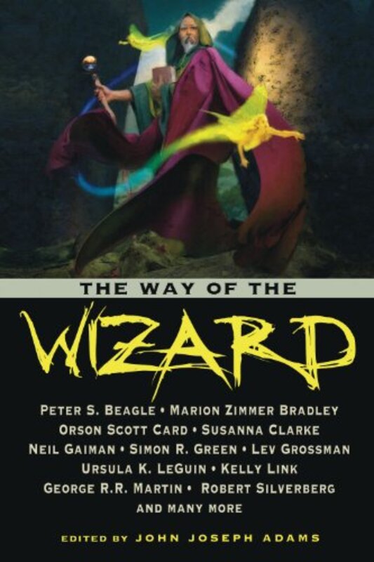 Book cover for "The Way of the Wizard" by John Joseph Adams