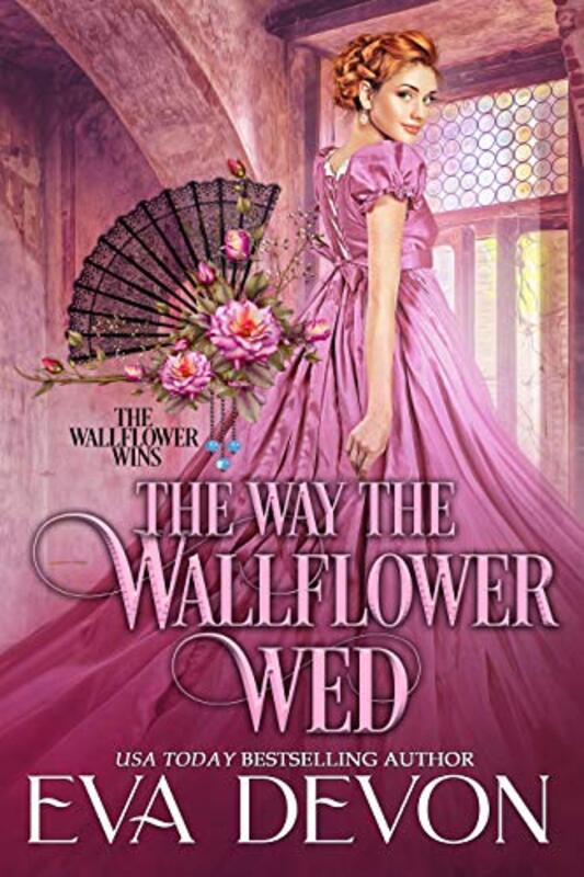 Book cover for "The Way the Wallflower Wed" by Eva Devon