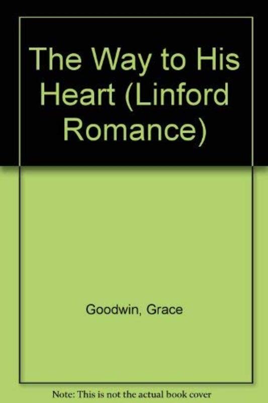 Book cover for "The Way to His Heart" by Grace Duffield Goodwin