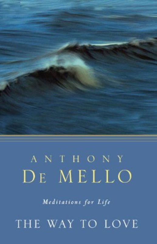Book cover for "The Way to Love" by Anthony de Mello