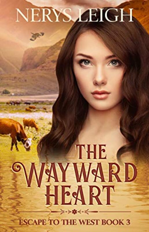 Book cover for "The Wayward Heart" by Nerys Leigh