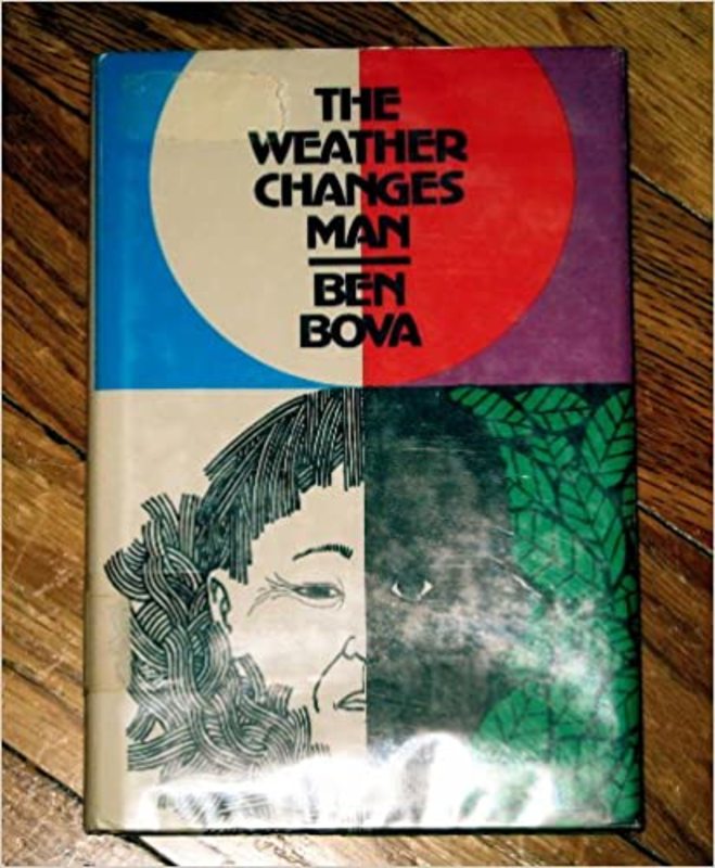 Book cover for "The Weather Changes Man" by Ben Bova