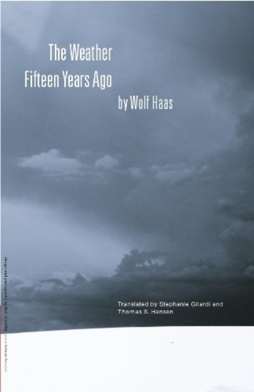 Book cover for "The Weather Fifteen Years Ago" by Wolf Haas