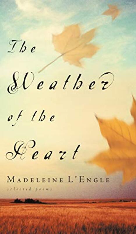 Book cover for "The Weather of the Heart" by Madeleine L'Engle