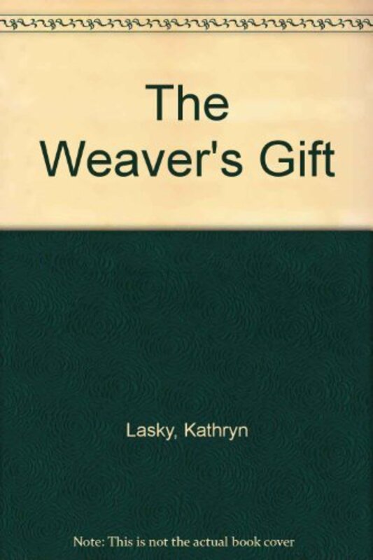 Book cover for "The Weaver's Gift" by Kathryn Lasky