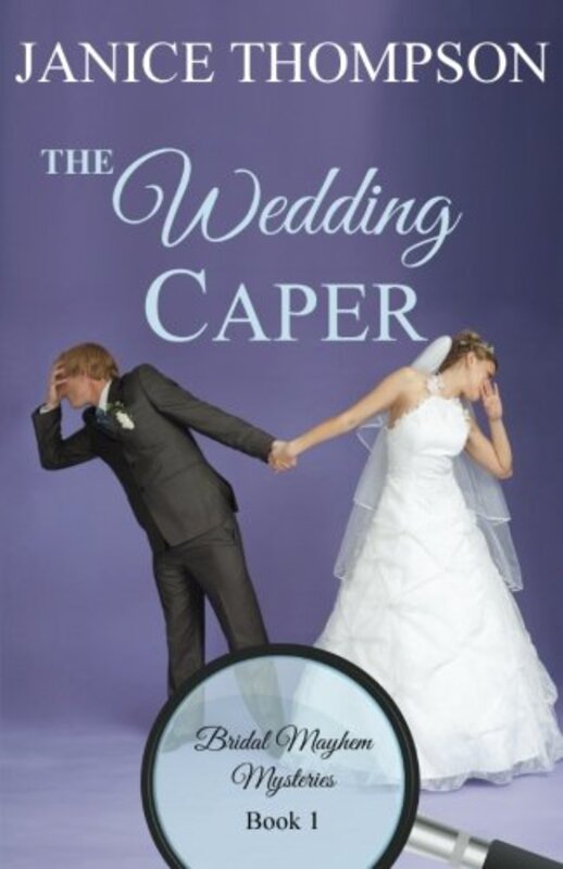 Book cover for "The Wedding Caper" by Janice Thompson