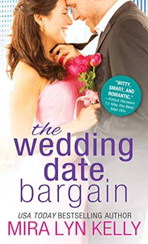 Book cover for "The Wedding Date Bargain" by Mira Lyn Kelly