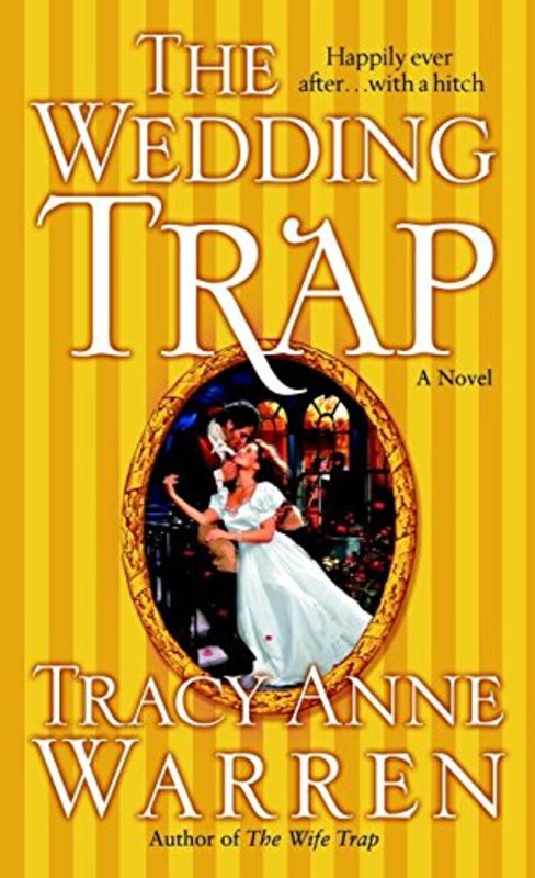 Book cover for "The Wedding Trap" by Tracy Anne Warren