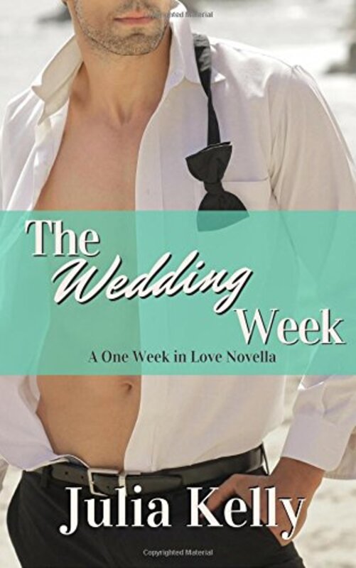 Book cover for "The Wedding Week" by Julia Kelly