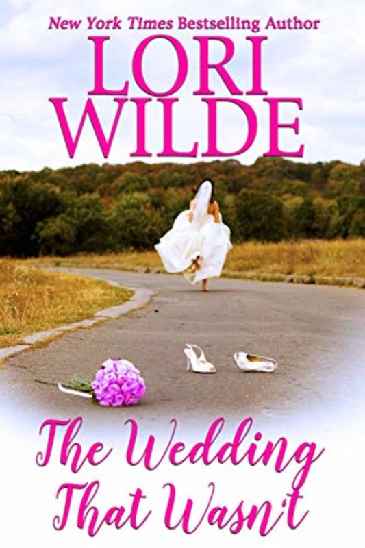 Book cover for "The Wedding that Wasn't" by Lori Wilde