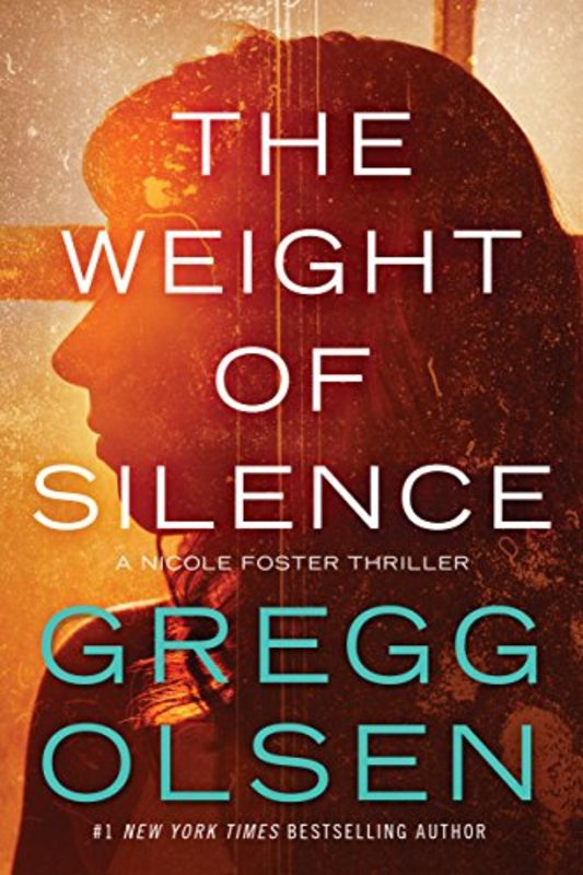 Book cover for "The Weight of Silence" by Gregg Olsen